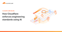 Cloudflare Codex: Giải pháp AI định nghĩa lại tiêu chuẩn kỹ thuật trong quy trình phát triển phần mềm