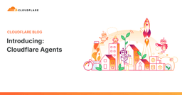 Cloudflare Agents: Định nghĩa lại quy trình quản lý và vận hành AI Agent trên quy mô lớn