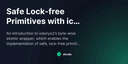 Giải mã ByteAtomic: Kỹ thuật xử lý dữ liệu Lock-free an toàn trong Rust và C++
