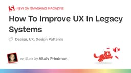 Chiến lược cải thiện UX cho các hệ thống Legacy: Từ 'Black Box' đến trải nghiệm hiện đại