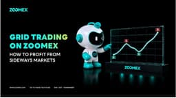 Chiến lược Grid Trading trên Zoomex: Tối ưu hóa lợi nhuận trong thị trường đi ngang
