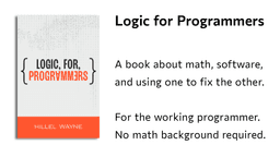 Logic for Programmers: Nâng tầm tư duy thiết kế và kiểm chứng phần mềm chuyên sâu