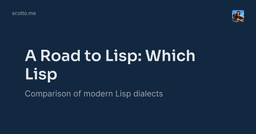 Hành trình tìm kiếm Lisp hoàn hảo: Lựa chọn nào cho lập trình viên hiện đại?