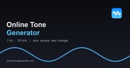 Khám phá Sound Tone Generator: Công cụ tạo tín hiệu âm thanh chuyên nghiệp ngay trên trình duyệt