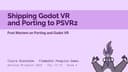 Shipping Godot VR trên PSVR2: Những bài học đắt giá từ quá trình porting engine thương mại