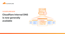 Cloudflare chính thức ra mắt Internal DNS: Bước ngoặt cho hạ tầng mạng doanh nghiệp