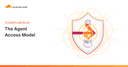 Kiến trúc Agent Access Model: Định nghĩa lại tiêu chuẩn bảo mật cho AI Agent