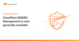 Cloudflare chính thức ra mắt DMARC Management: Giải pháp bảo mật email toàn diện cho mọi người