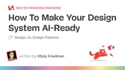 Cách tối ưu hóa Design System để sẵn sàng cho kỷ nguyên AI
