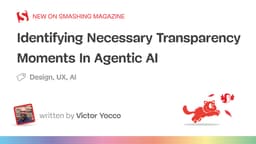 Xác định các thời điểm cần minh bạch trong Agentic AI: Hướng dẫn chi tiết (Phần 1)