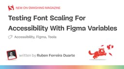 Tối ưu hóa khả năng tiếp cận (Accessibility) với Figma Variables: Hướng dẫn kiểm thử Font Scaling