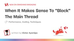 Khi nào việc chặn Main Thread trở nên hợp lý? Góc nhìn từ kỹ sư hiệu năng