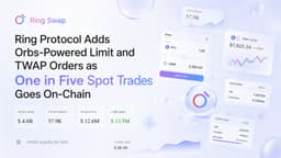 Ring Protocol mang Limit và TWAP Order lên DeFi: Khi giao dịch phi tập trung tiệm cận đẳng cấp sàn tập trung
