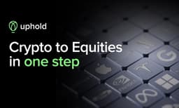 Uphold ra mắt tính năng giao dịch Crypto-to-Equities: Bước tiến mới trong hội tụ tài chính truyền thống và Blockchain