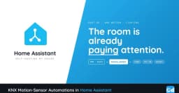 Tối ưu hóa hệ thống KNX Motion-Sensor với Home Assistant: Hướng dẫn kỹ thuật chuyên sâu
