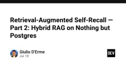 Tối ưu hóa Retrieval-Augmented Generation: Xây dựng hệ thống Hybrid RAG chỉ với PostgreSQL
