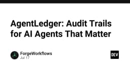AgentLedger: Giải pháp Audit Trail minh bạch cho kỷ nguyên AI Agents tự trị