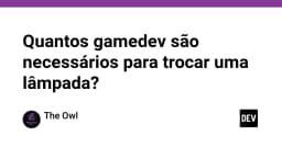 Nghệ thuật thay bóng đèn trong Game Development: Khi nào sự phức tạp trở thành rào cản?