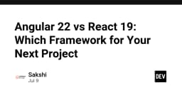 Angular 22 so với React 19: Lựa chọn khung làm việc nào cho dự án tiếp theo của bạn?