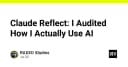 Claude Reflect: Giải mã cách lập trình viên thực sự sử dụng AI trong quy trình làm việc