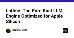 Lattice: Đột phá hiệu năng LLM trên Apple Silicon với sức mạnh của Rust