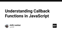 Hiểu sâu về Callback Functions trong JavaScript: Chìa khóa làm chủ lập trình bất đồng bộ