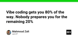 Vibe Coding: Khi AI đưa bạn đi 80% chặng đường và cái bẫy của 20% còn lại