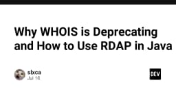 Tại sao WHOIS đang dần bị khai tử và cách tích hợp RDAP trong Java cho lập trình viên
