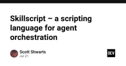 Skillscript: Ngôn ngữ kịch bản đột phá cho việc điều phối AI Agent
