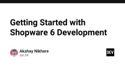 Hướng dẫn chi tiết: Khởi đầu hành trình lập trình với Shopware 6