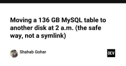 Kỹ thuật di chuyển bảng MySQL 136 GB sang ổ đĩa mới: Giải pháp an toàn không cần Symlink