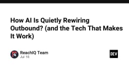 AI đang âm thầm định hình lại quy trình Outbound: Công nghệ và tư duy phía sau sự thay đổi