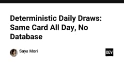 Kỹ thuật Deterministic Daily Draws: Xây dựng tính năng ngẫu nhiên mà không cần Database