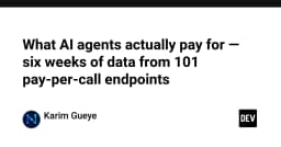Giải mã chi phí thực tế của AI Agents: Phân tích dữ liệu từ 101 Pay-per-call Endpoints