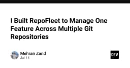 RepoFleet: Giải pháp tối ưu hóa quản lý tính năng trên nhiều Git Repository