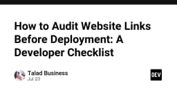 Checklist kiểm tra liên kết website trước khi triển khai: Bí kíp cho lập trình viên chuyên nghiệp