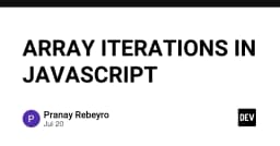 Làm chủ các phương thức lặp mảng trong JavaScript: Hướng dẫn từ cơ bản đến nâng cao cho lập trình viên