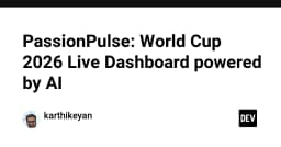 PassionPulse: Tương lai của bảng điều khiển thể thao thời gian thực được vận hành bởi AI