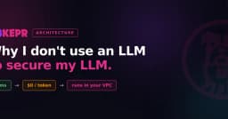 Tại sao tôi từ chối sử dụng LLM để bảo mật cho chính LLM của mình?