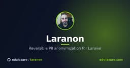 Giải pháp ẩn danh hóa PII có thể đảo ngược cho Laravel với Laranon
