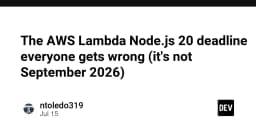 Sự thật về thời hạn hỗ trợ Node.js 20 trên AWS Lambda: Đừng để hiểu lầm gây hại cho hạ tầng của bạn