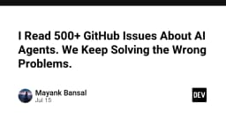 Phân tích 500+ GitHub Issues về AI Agents: Tại sao chúng ta đang giải quyết sai vấn đề?