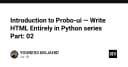 Lập trình giao diện web hoàn toàn bằng Python: Khám phá tiềm năng của Probo-ui