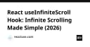 Xây dựng React useInfiniteScroll Hook: Giải pháp tối ưu cho Infinite Scrolling năm 2026