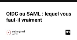 OIDC hay SAML: Lựa chọn nào thực sự tối ưu cho hệ thống xác thực của bạn?