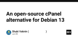 Giải pháp thay thế cPanel mã nguồn mở cho Debian 13: Lựa chọn tối ưu cho quản trị server hiện đại