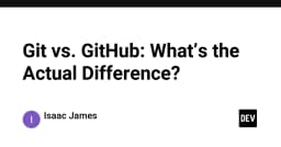 Git và GitHub: Phân biệt rạch ròi hai khái niệm cốt lõi trong phát triển phần mềm