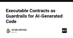 Executable Contracts: Giải pháp kiểm soát mã nguồn AI-Generated bằng tư duy lập trình chuyên nghiệp