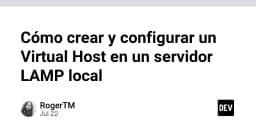 Hướng dẫn thiết lập Virtual Host trên môi trường LAMP local: Tối ưu quy trình phát triển chuyên nghiệp
