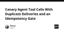 Giải quyết bài toán trùng lặp lệnh gọi công cụ trong AI Agent với cơ chế Idempotency Gate
